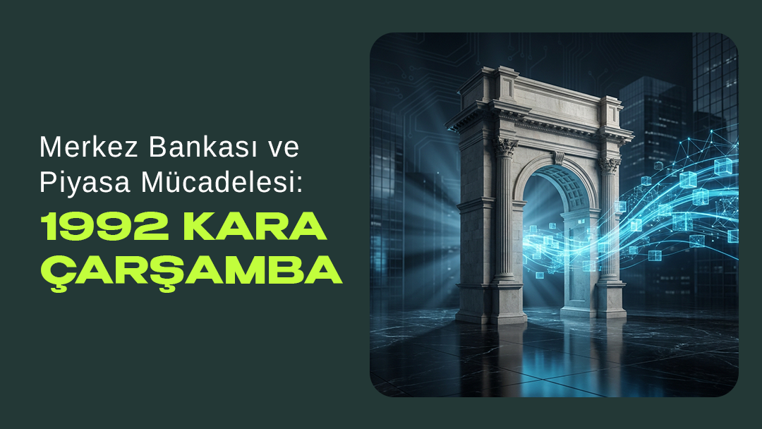 Finansal piyasaların tarihinde, idari kararlar ile serbest piyasanın temel kurallarının karşı karşıya geldiği en çarpıcı dönemlerden biri 1992 yılının Eylül ayında yaşandı.