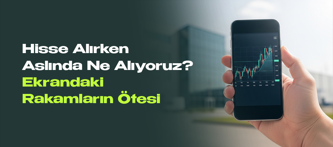Hisse Alırken Aslında Ne Alıyoruz?