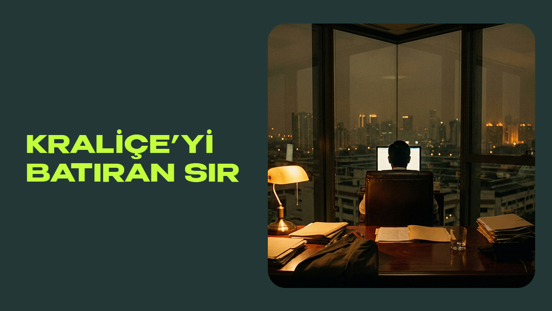 Kraliçe’yi Batıran Sır