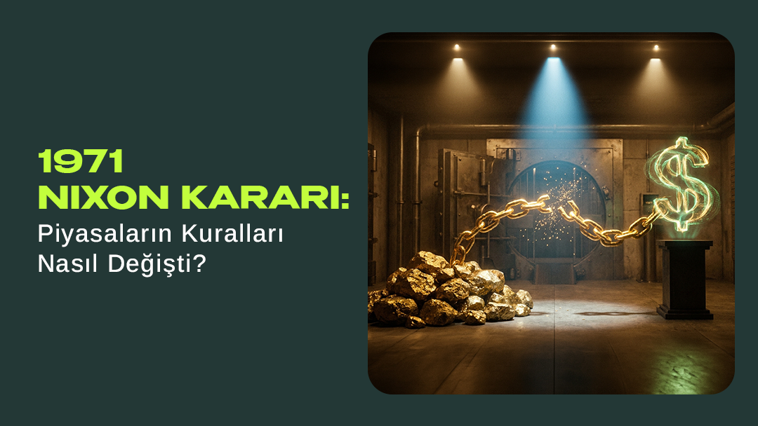 Günümüzde sıkça karşılaştığımız kur dalgalanmalarının, faiz kararlarının ve enflasyon verilerinin piyasaları neden bu kadar güçlü etkilediğini anlamak için 1971’de alınan Nixon Kararına da bakmak gerekir.