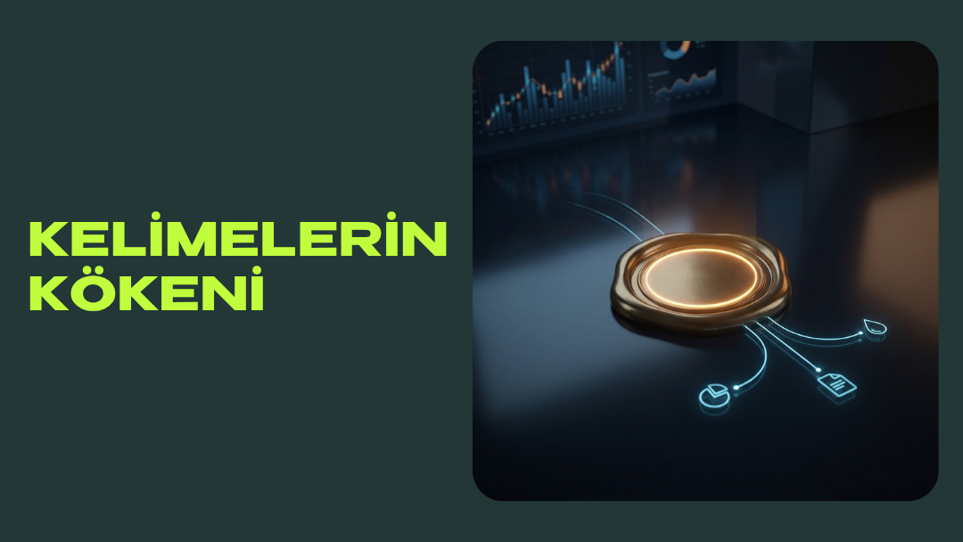 Kelimelerin Kökeni